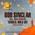 Bob Sinclar - World, hold on (UK Defected)
